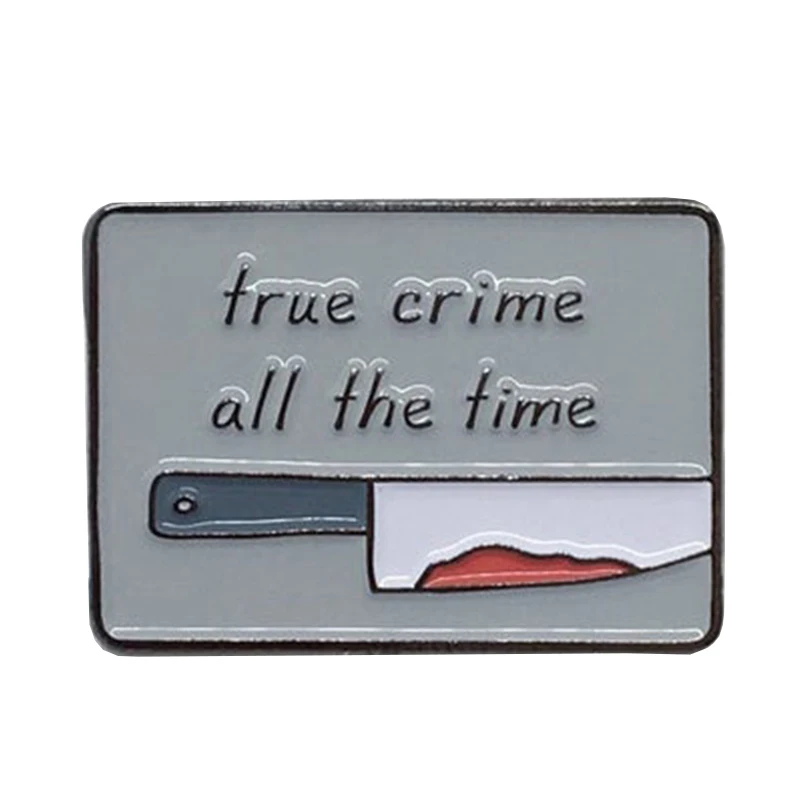 True Crime All the Time enamel pin