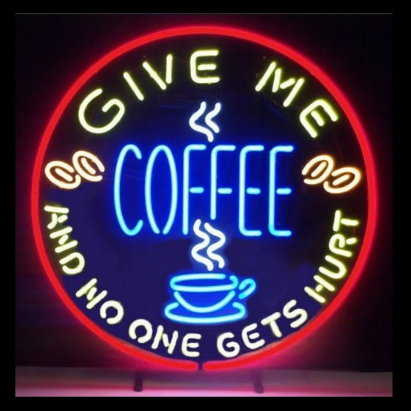 Custom Give Me Coffee And No One Get Hurt Glass Neon Light Sign Beer Bar