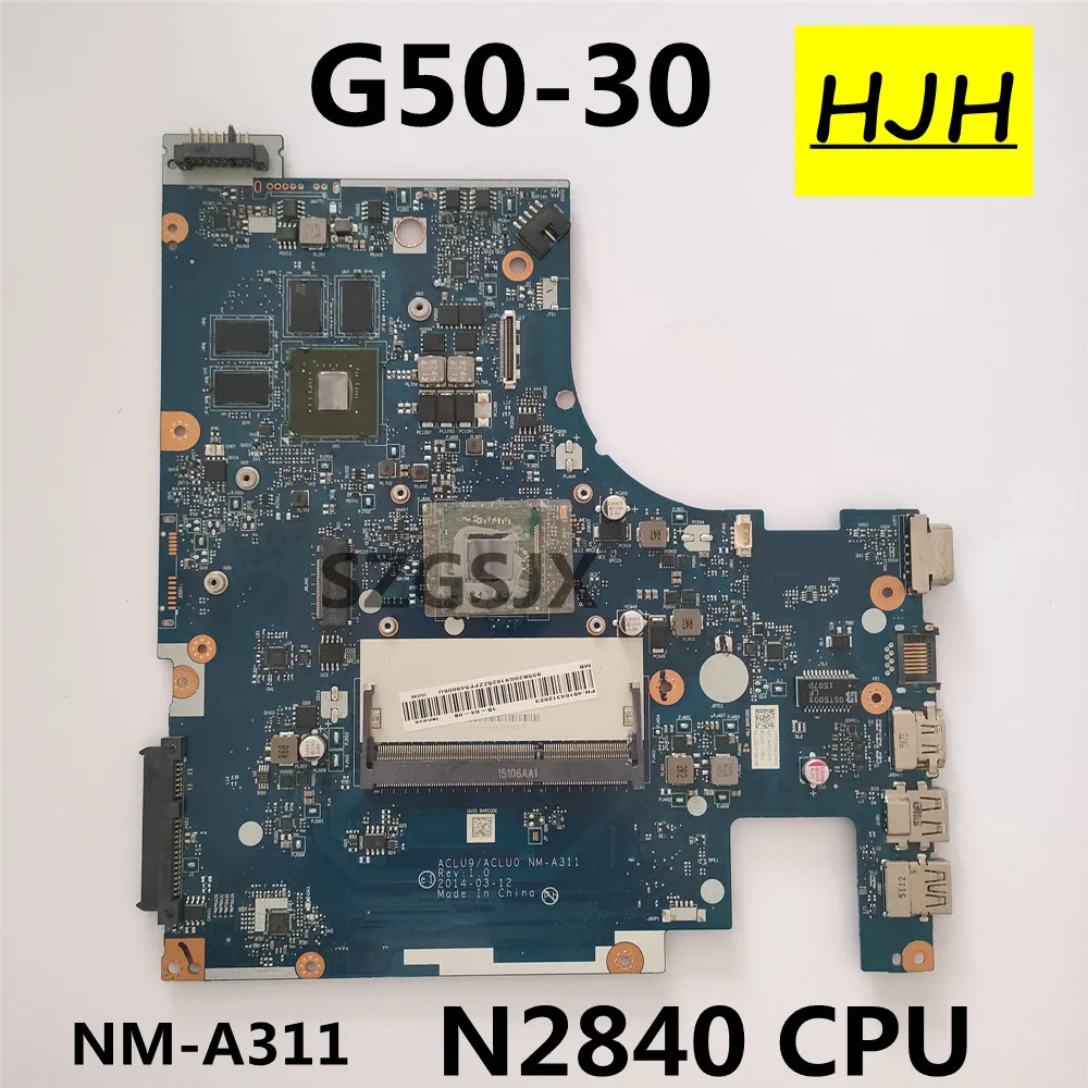 FOR  LENOVO Ideapad G50-30 Laptop motherboard NM-A311 CPU  SR1YJ N2840,GPU  N15V-GM-S-A2   DDR3 Tested OK