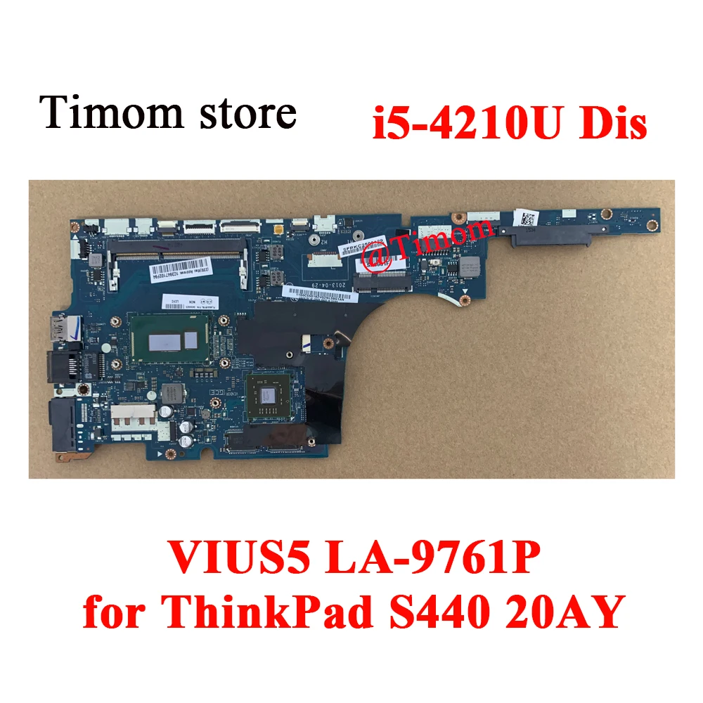 

NOK i5-4210U Dis Independent Motherboard for ThinkPad S440 20AY FRU PN 04X4915 04X4930 04X4910 04X4925 04X4905 VIUS5 LA-9761P