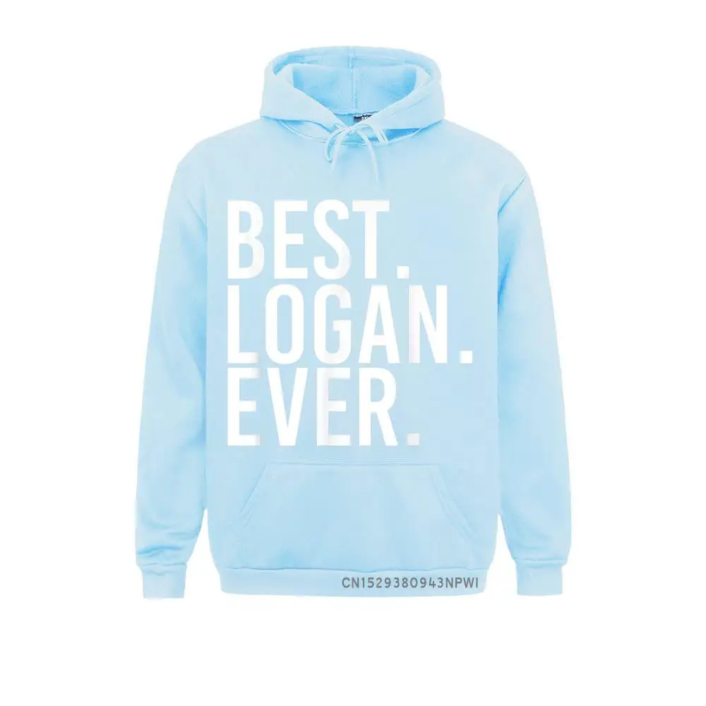 BEST. LOGAN. EVER. Funny Personalized Name Joke Gift Idea Pullover Sweatshirts 2021 Fashion Hoodies Leisure Clothes For Men