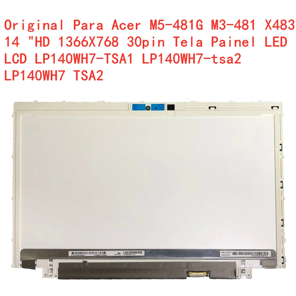 

Original Para For Acer M5-481G M3-481 X483 14 "HD 1366X768 30pin Tela Painel LED LCD LP140WH7-TSA1 LP140WH7-tsa2 LP140WH7 TSA2