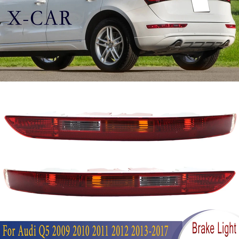 

X-CAR Left Right Rear Lower Bumper Reverse Brake Light Tail Lamp For Audi Q5 2009-2017 8R0945096 8R0945095 Car Styling