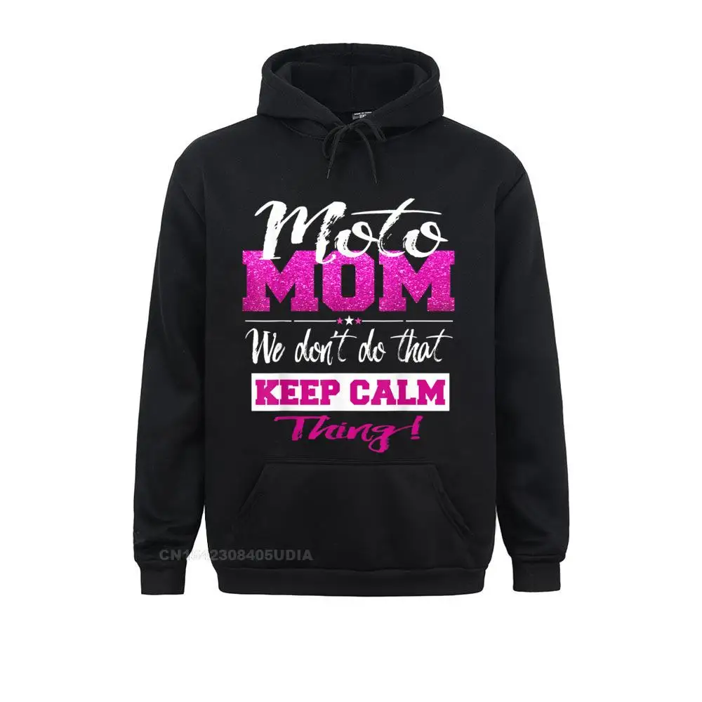 

Hoodies Sportswears Moto Mom Motocross Mother Dont Keep Calm Cute Hoodie April FOOL DAY Long Sleeve Men Sweatshirts Gift Rife