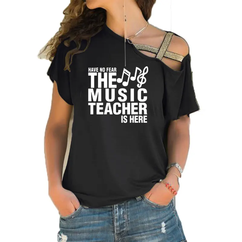 Have No Fear The Music Teacher Is Here T Shirt T-shirt Women Clothing Casual Short sleeve Irregular Skew Cross Bandage Tops Tees