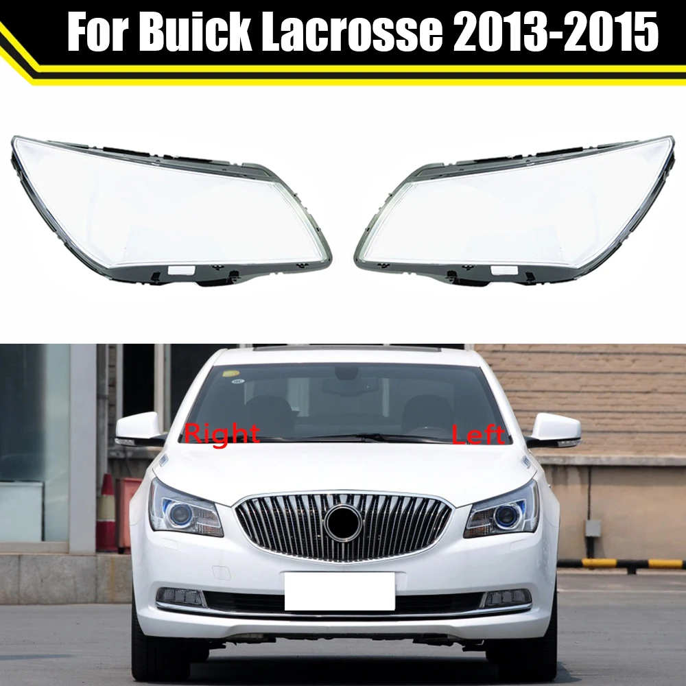 

Car Replacement Front Headlamp Cover Shell Transparent Lampshade Headlight Cover Lens Clear For Buick Lacrosse 2013 2014 2015