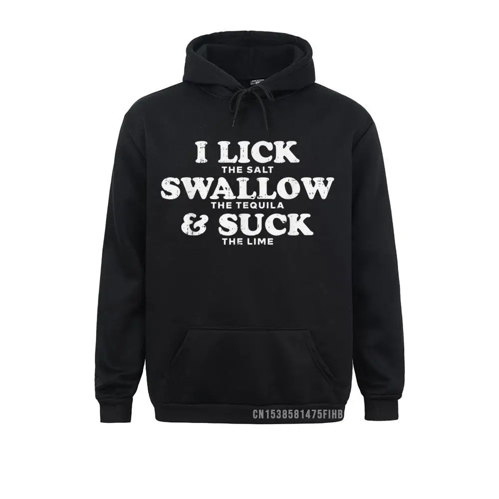 Lick Swallow Suck Tequila Cinco De Mayo Fiesta Drinkin Women Hoodie Funny Sweatshirts Hoodies For Men Sweatshirts