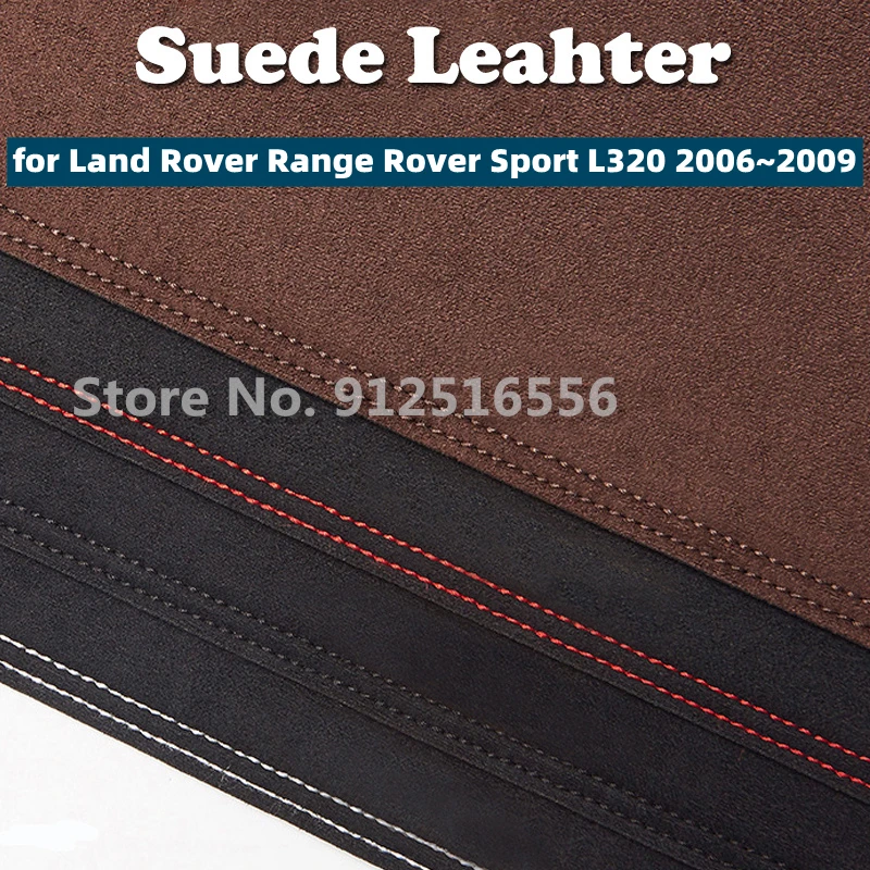 Car Suede Leather Dashmat Dash Mats Pad Dashboard Covers Sun Shade Carpet for Land Rover Range Rover Sport L320 2006~2009 2007