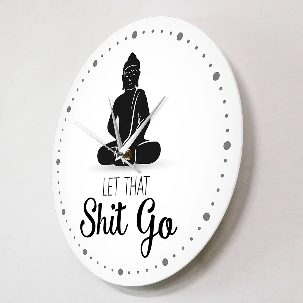 Let That Shit Go Funny Quote Buddha Wall Clock Office Zen Decor Humorous Art Silent Non-ticking Clock Watch Yoga Meditating Gift