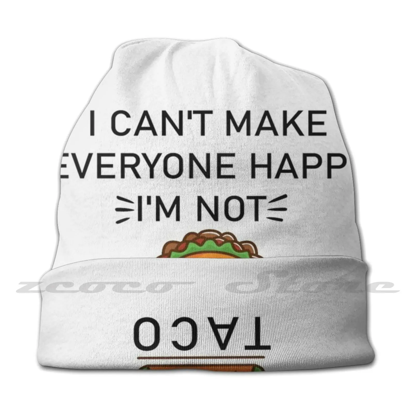 You Can'T Make Everyone Happy You'Re Not Taco Diy Pullover Cap Knit Hat Plus Size Keep Warm Elastic Soft Funny Bacon Funny