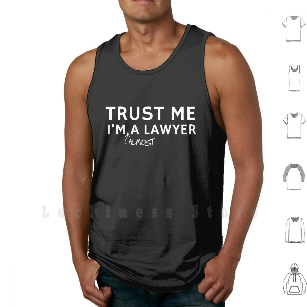 Trust Me I'm Almost A Lawyer tank tops vest 100% Cotton Law Student Student Future Lawyer Lawyer Attorney Law Litigator Legal