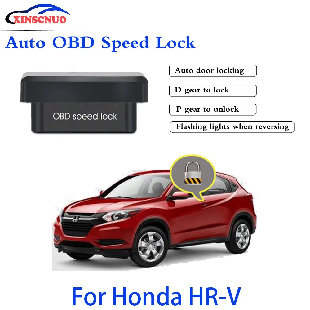 

XINSCNUO New Smart Auto OBD Speed Lock For Honda HR-V HRV 2013~2019 Profession Produce Car Door Lock auto electronics