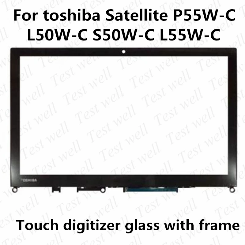 Replace 15.6 for toshiba Satellite P55W-C L50W-C S50W-C L55W-C touch screen bezel panel Glass Digitizer Front Sensor display