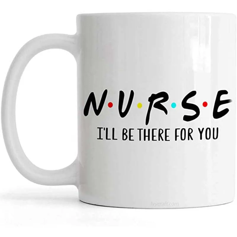 

Passion Wear nurse I'll be there for you mug, nurse gifts, nurse coffee cup, nurse coffee mug,