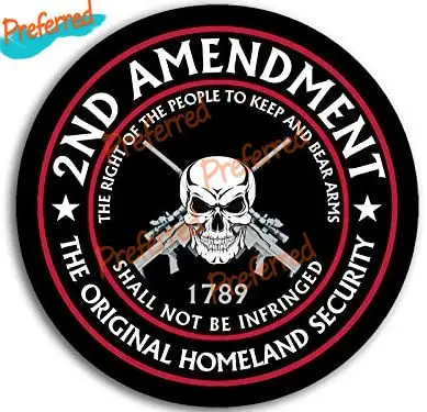 

American Vinyl Round 2nd Amendment The Original Homeland Security Sticker (Right Bear Arms Gun NRA)waterproof PVC Die Cutting