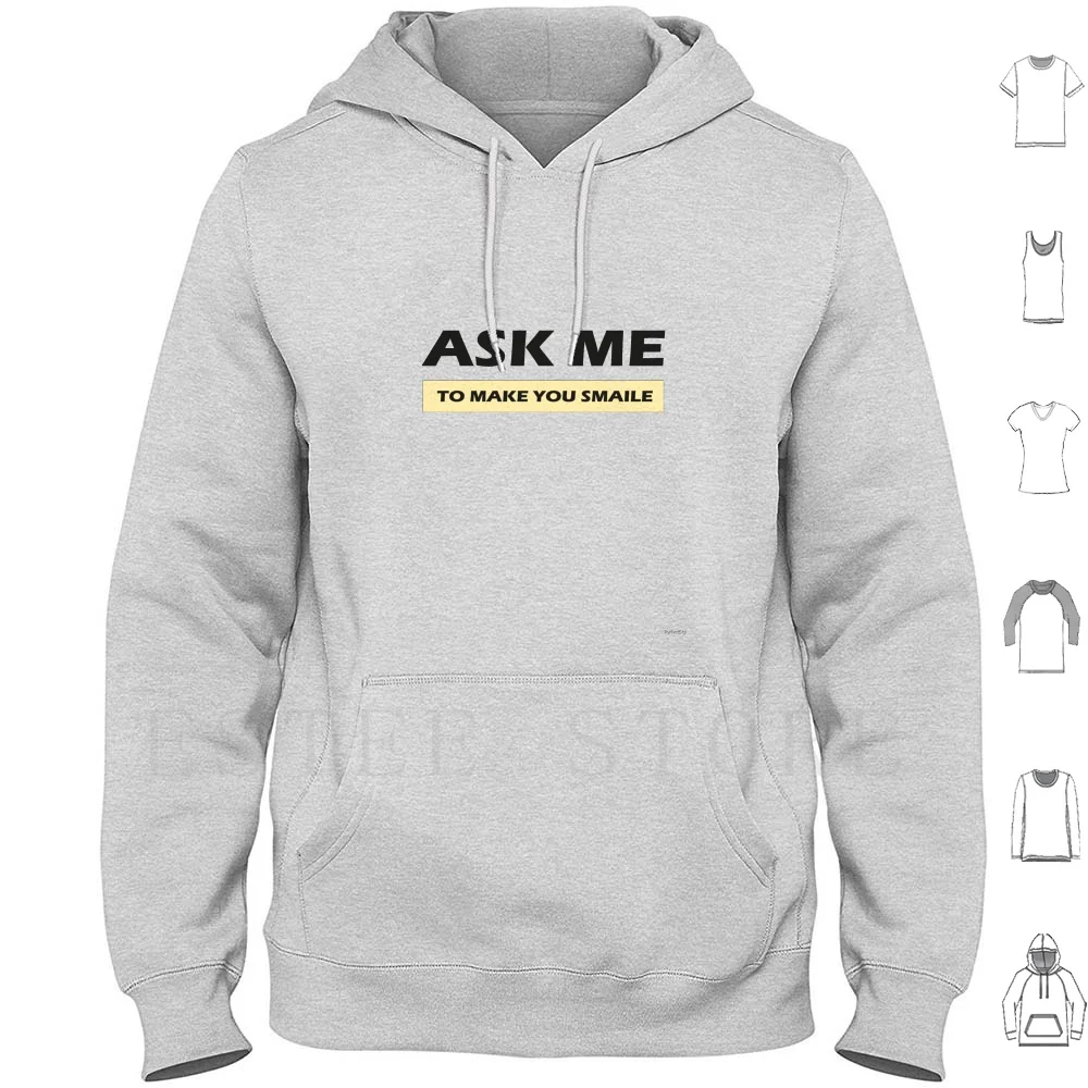 Ask Me To Make A Big Smile Hoodies Long Sleeve Ask Me To Make You Smile Ask Me To Make You Smile 2020 Ask Me Make