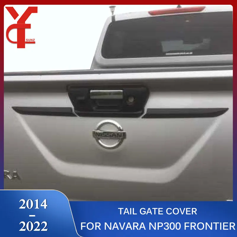 ABS Rear Gate Cover Truck Trim For Nissan Navara Np300 2014 2015 2016 2017 2018 2019 2020 2021 Frontier Accessories YCSUNZ