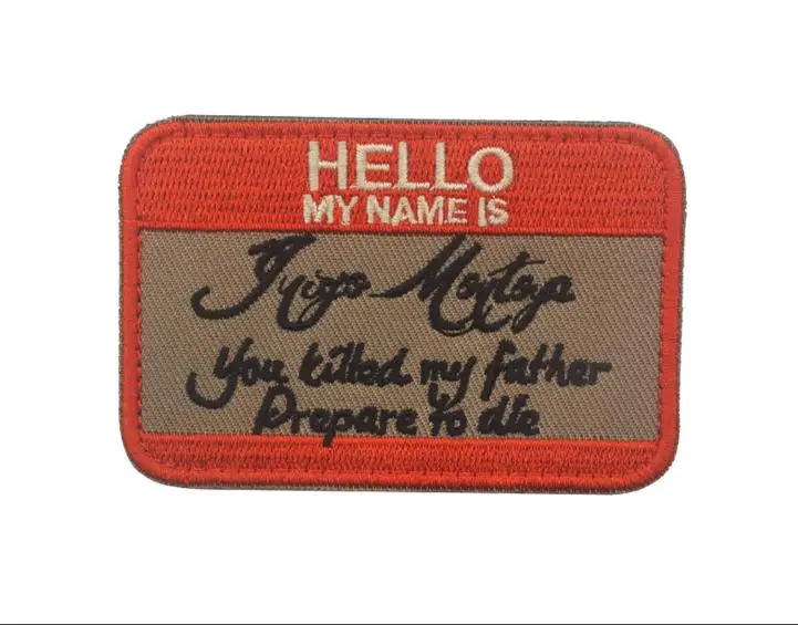 Hello My Name is Inigo Montoya  Funny patches  Tactical  patch hook &loop  badges vest  for backpack hat