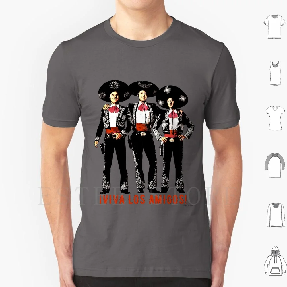

Viva Los Amigos! T Shirt DIY Big Size 100% Cotton Viva Los Amigos Viva Amigos Live Three Amigos 3 Amigos Comedy 1980s 80s