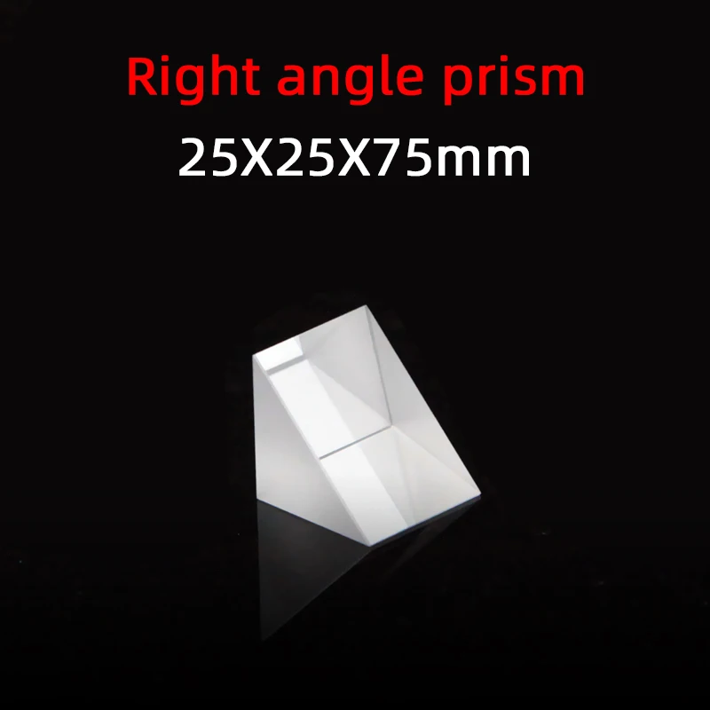 

25 * 25 * 75 Right Angle Prism Material K9 Refraction Prism Optical Glass Reflective Prism Factory Customization