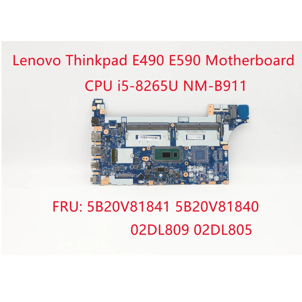 For Lenovo Thinkpad E490 E590 Integrated Graphics Motherboard CPU i5-8265U NM-B911 5B20V81841 5B20V81840 02DL809 02DL805