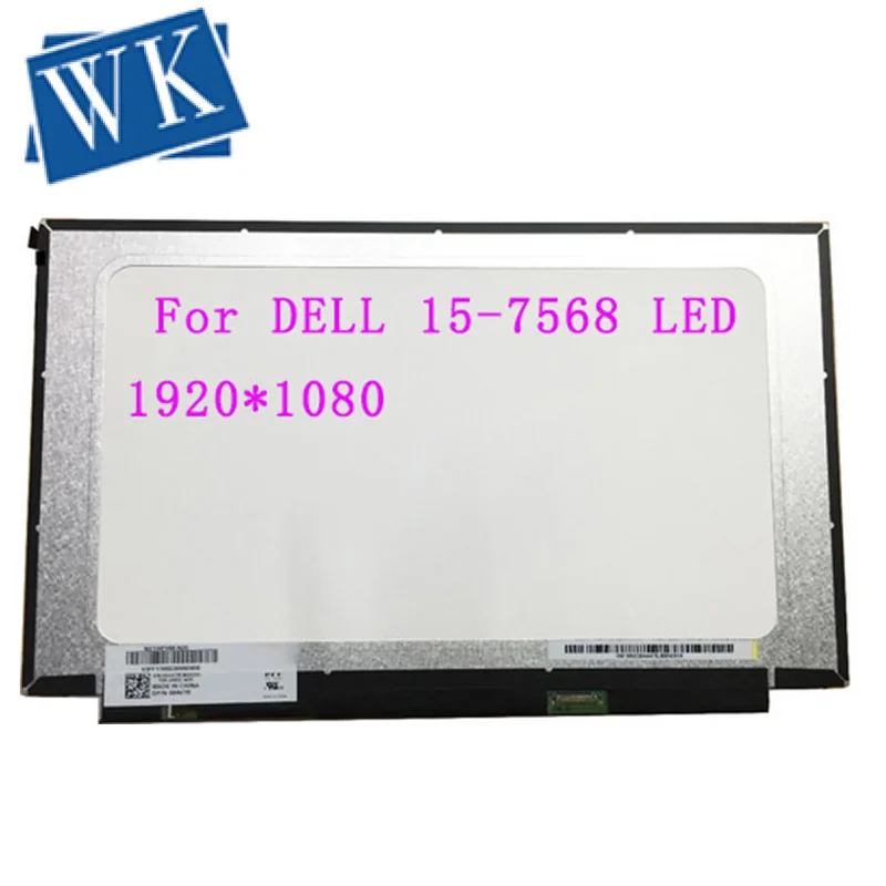 

NV156FHM-N35 N3D N48 N45 For DELL 15-7568 DP/N 084V7R LED Screen Matrix for Laptop 15.6" 30Pin FHD 1920X1080 Replacement