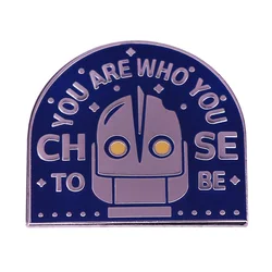Iron Giant You Are Who You Choose To Be Pin