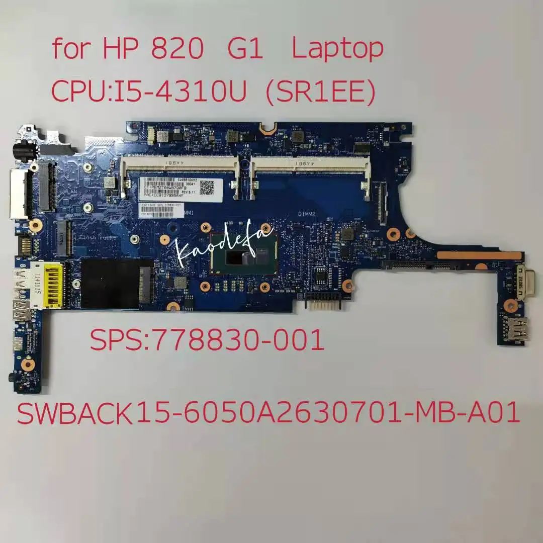 

for HP EliteBook 820 720 G1 Laptop Motherboard CPU:i5-4310U SR1EE 778830-001 778830-601 6050A2630701-MB-A01 Notebook PC Test ok