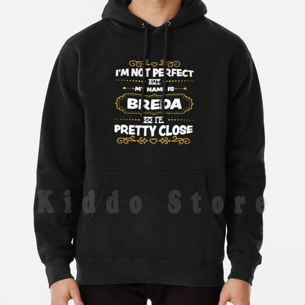 Breda I'm Not Perfect Custom Name Hoodie Long Sleeve Maria Macioca Breda Name Custom Customised Customized Cute