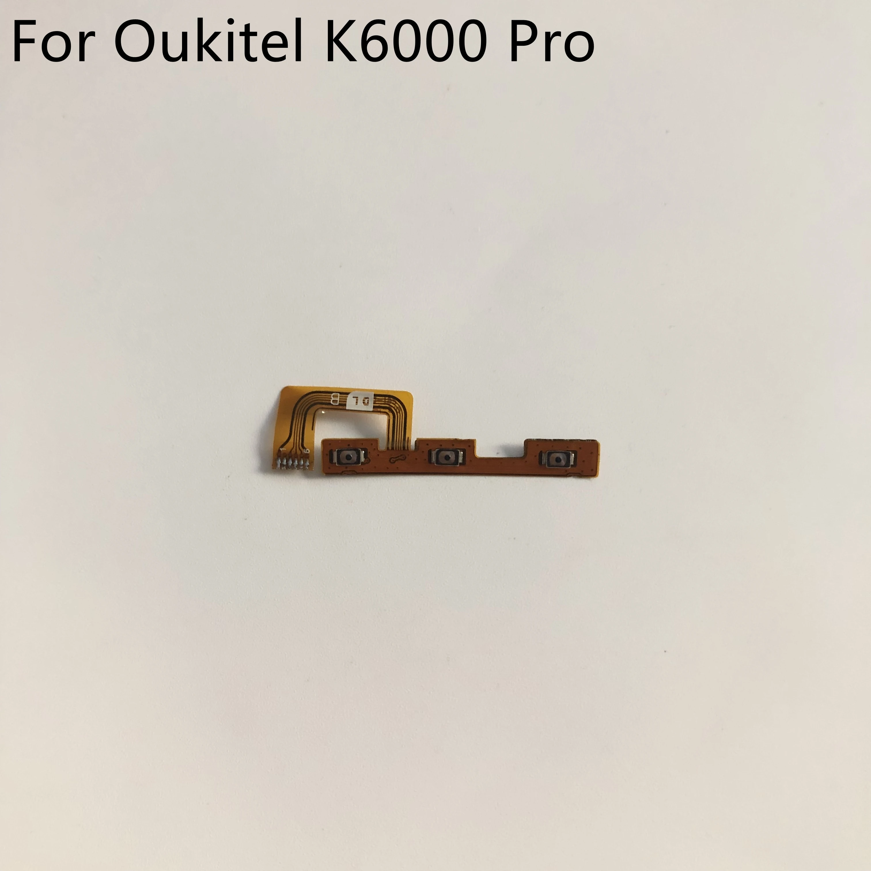 Oukitel K6000 Power On Off Button+Volume Key Flex Cable FPC For Oukitel K6000 Pro 5.5