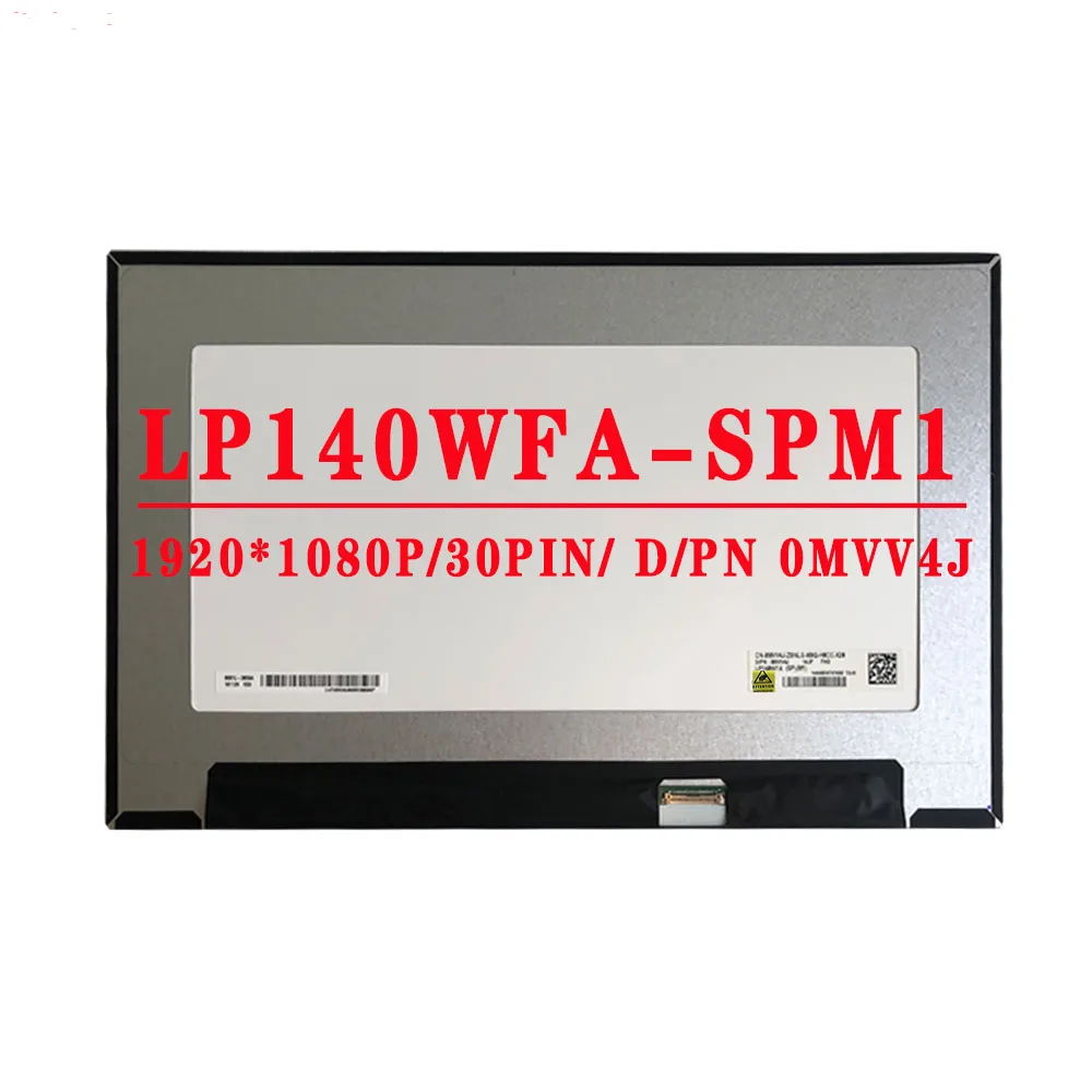 

D/PN 0MVV4J 14.0 inch 1920X1080 IPS 30pin EDP LCD Screen LP140WFA SPM1 fit LP140WFA-SPM1 LP140WFA SPM1 LCD SCREEN PANEL Matrix