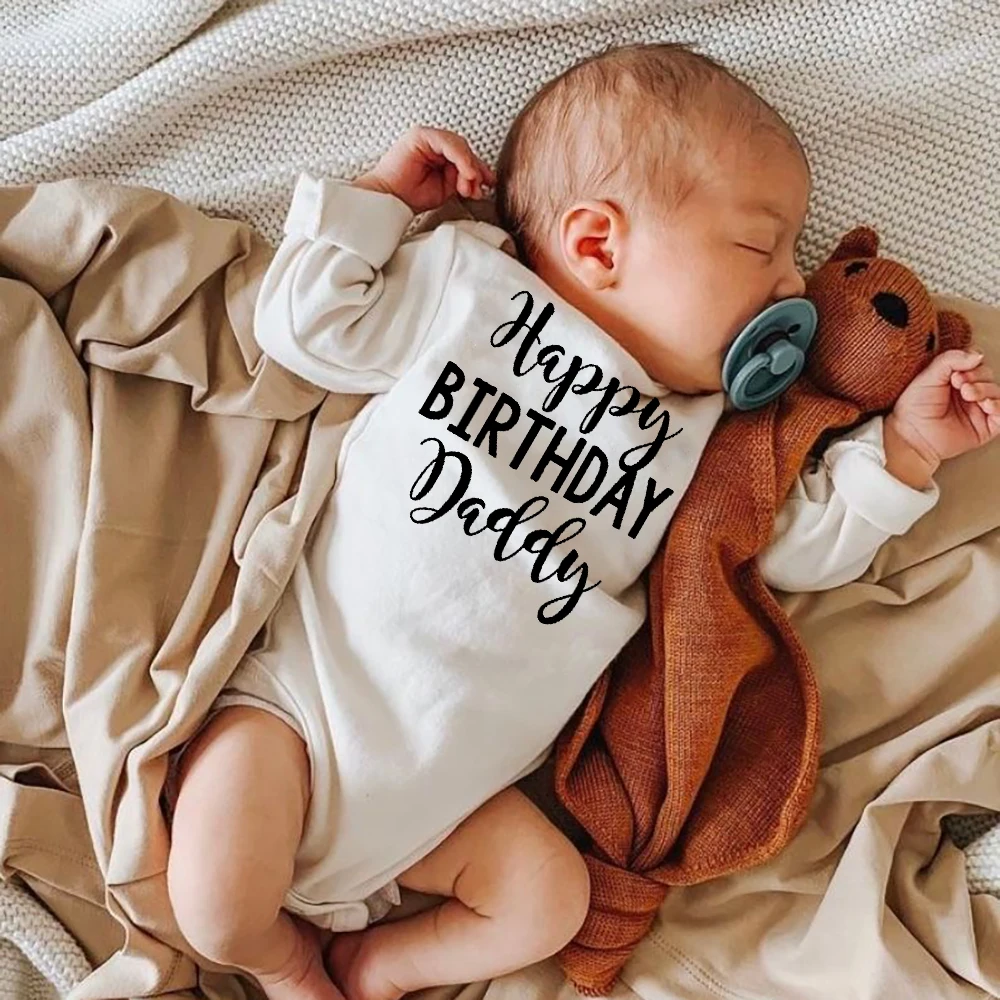 

Happy Birthday Daddy Newborn Infant Rompers Baby Long Sleeve Crawling Bodysuits Outfits Toddler Boys Girls Casual Playsuit Gifts