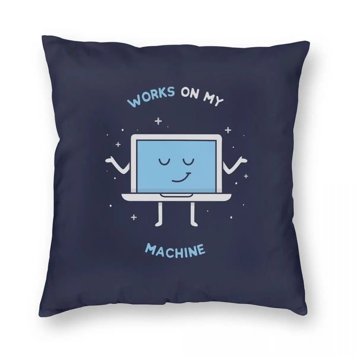 

Works On My Machine Programming Square Pillowcase Polyester Linen Velvet Creative Zip Decor Bed Cushion Case