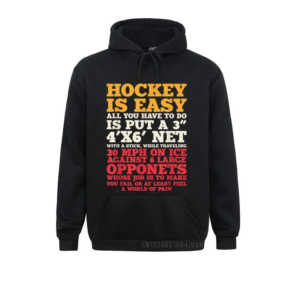 

Funny Hockey Quote Hockey Is Easy GiftWom Hooded Tops Long Sleeve Hoodies Women Men Sweatshirts Winter Clothes Funky