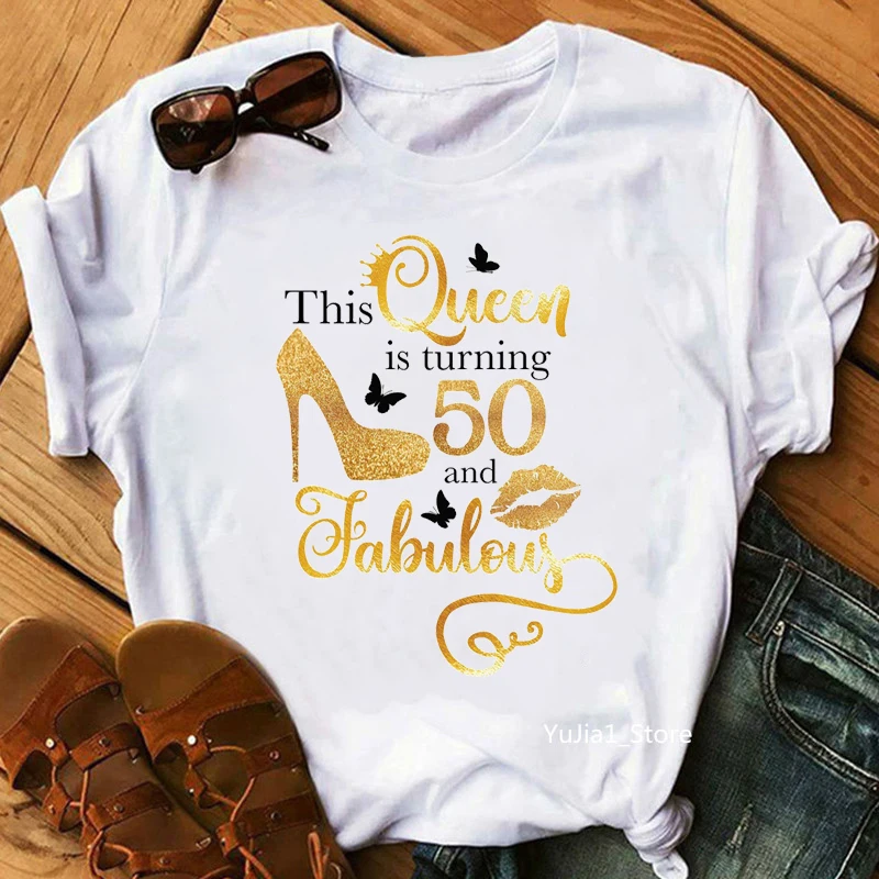 

This Queen Is Turning 30th/40th/50th/60th Fabulous Graphic Print T-Shirt Women Golden Sixty Birthday Gift Tshirt Femme