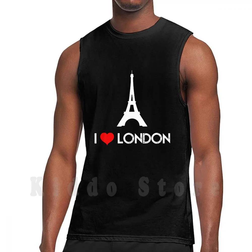 I Love London Funny Prank With Eiffel Tower Tank Tops Vest 100% Cotton London Paris Wrong City I Love London I Love