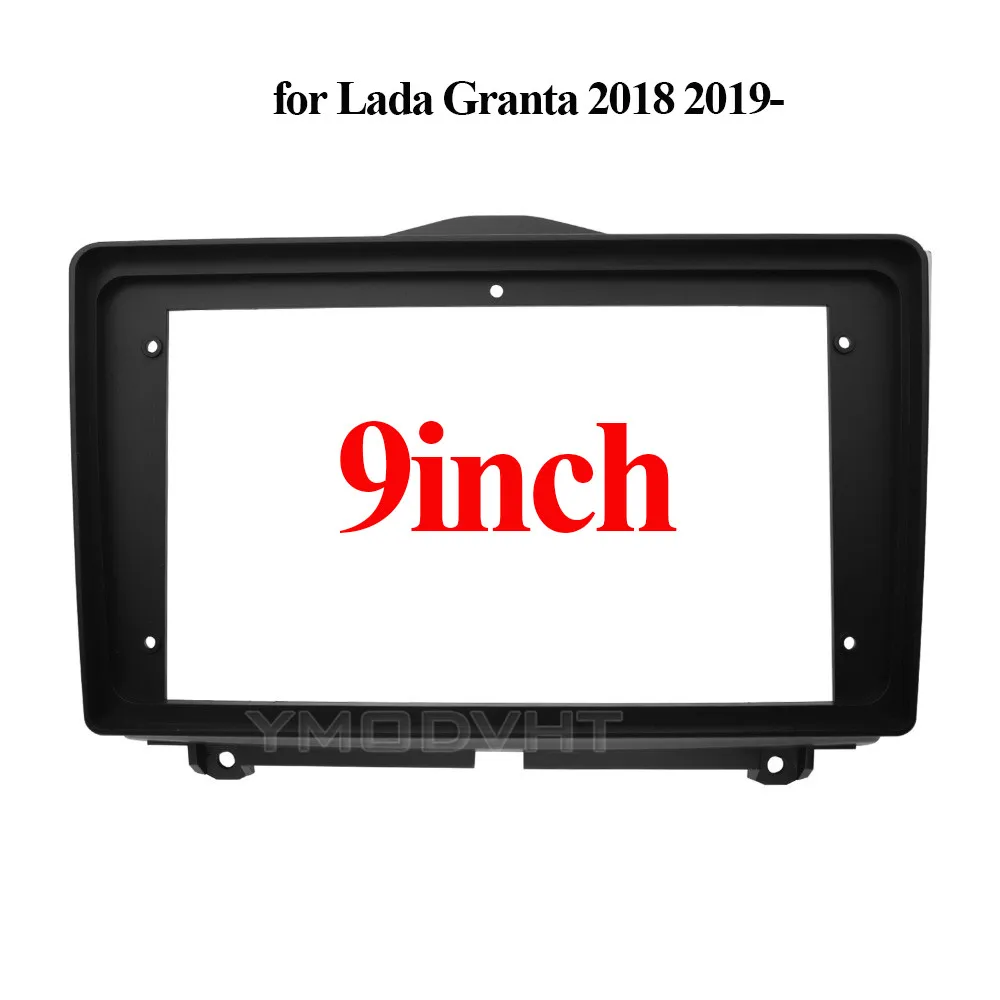 Car Radio Fascia for Lada Granta FL 2018 2019 2020 9inch DVD Stereo Frame Plate Mounting Dash Installation Bezel Trim Kit