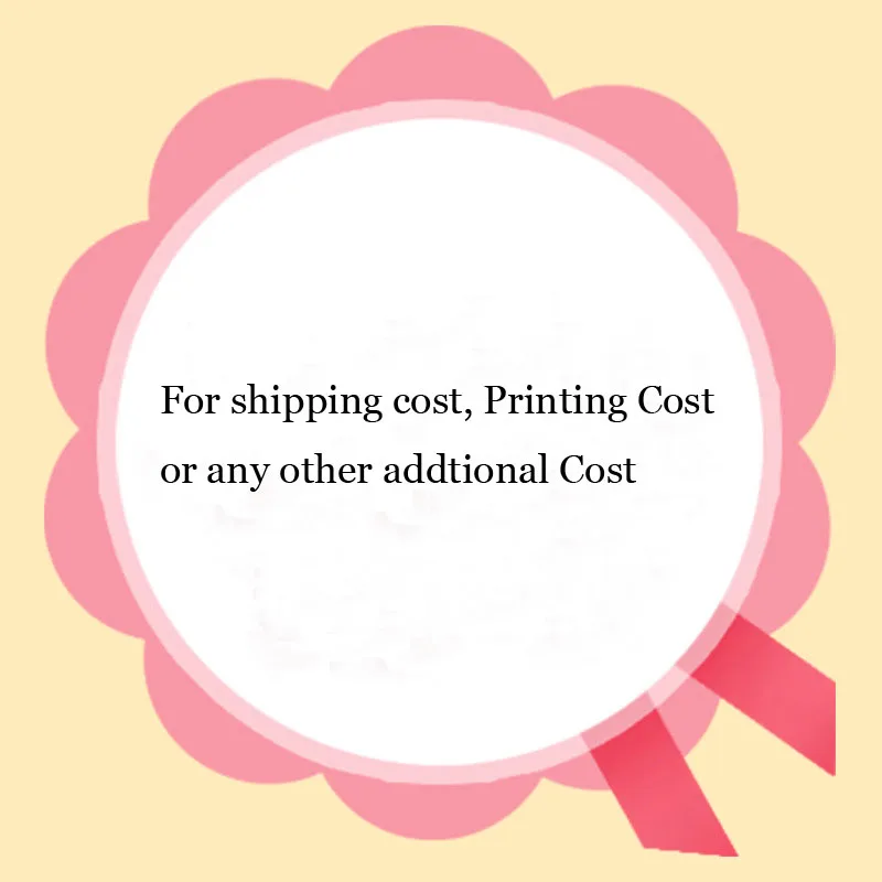 Shipping cost, Printing Cost or any other Addtional Cost