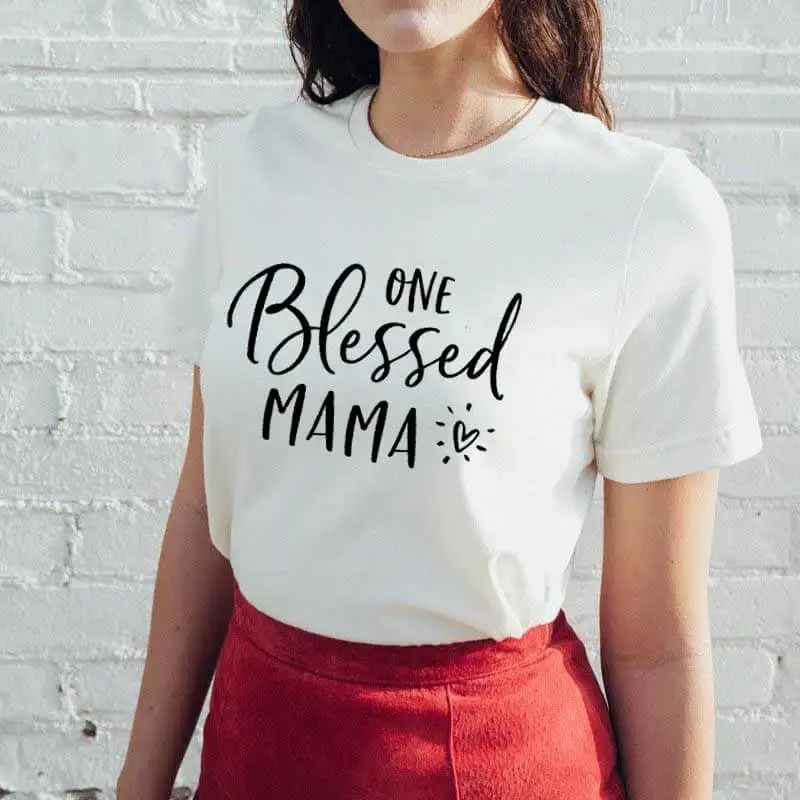 

One Blessed Mama Mom Funny T Shirt New Arrival 100%Cotton Funny Women T Shirt Mom Life Shirts Mother's Day Gift