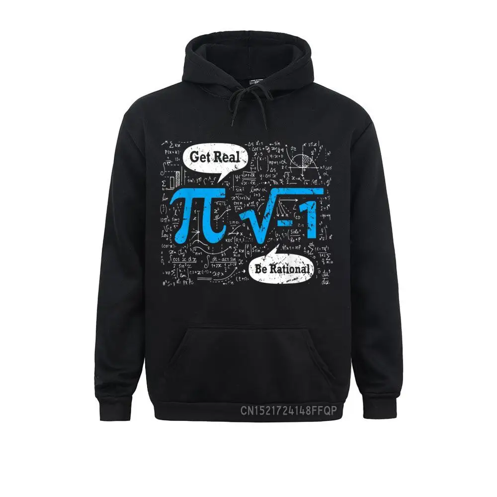 

Get Real Be Rational Pi Day 3.14 MathAlgebra Geometry Pullover Long Sleeve Hoodies Man Sweatshirts Tight Brand New