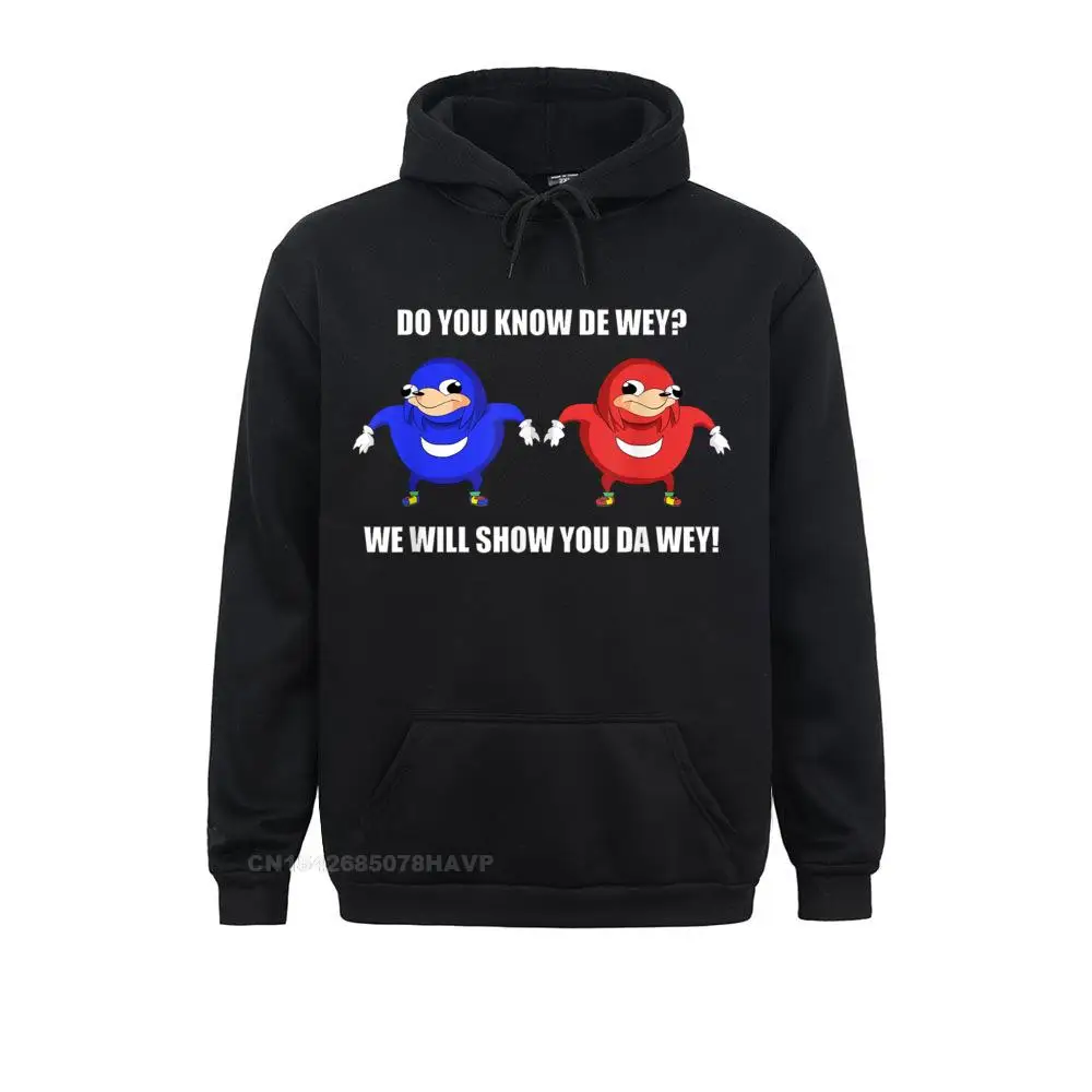 Do You Know The Way Ugandan Knuckle Shirt Funny Meme Hoodie Sweatshirts NEW YEAR DAY Birthday Hoodies Anime Sweater Hip Hop Men