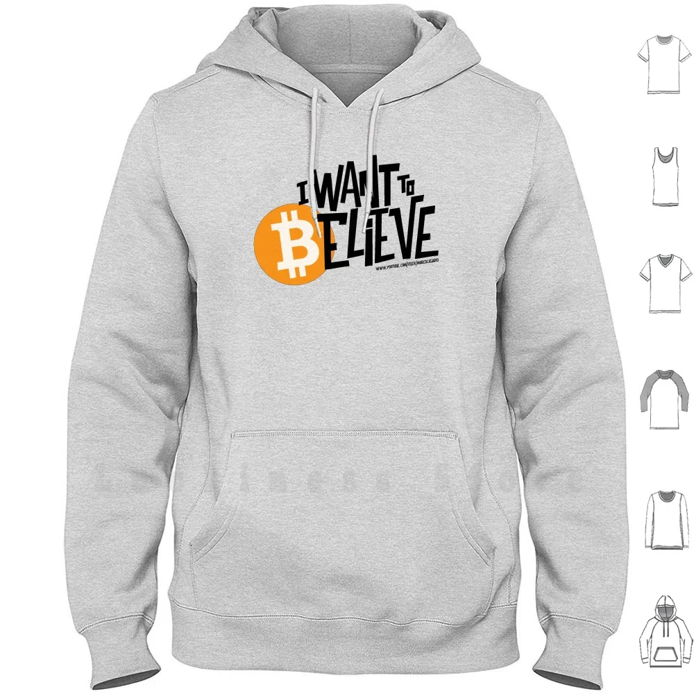 I Want To ? Elieve Hoodies Long Sleeve Bitcoin Cripto Criptovalute Btc Trading Investimenti Wall Street Believe I Want