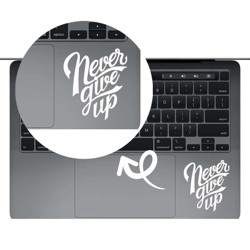 Never Give Up Quote Trackpad Laptop Sticker for Macbook Decal Pro 16 Air Retina 11 12 13 15 inch Mac Book Notebook Touchpad Skin