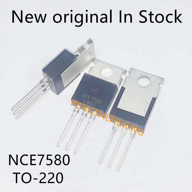 10 قطعة/الوحدة NCE7580 حقل تأثير أنبوب N قناة 75 فولت 80A TO-220 جديد الأصلي بقعة hot البيع