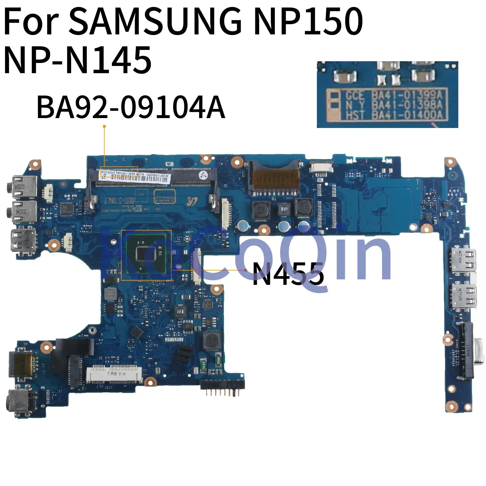 

KoCoQin Laptop motherboard For SAMSUNG NP150 NP-N145 N455 Mainboard BA41-01400A BA92-09104A SLBX9