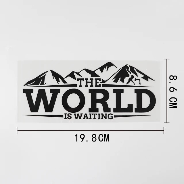 

19.8CMX8.6CM The World Is Waiting Funny Adventure Vinyl Car Sticker