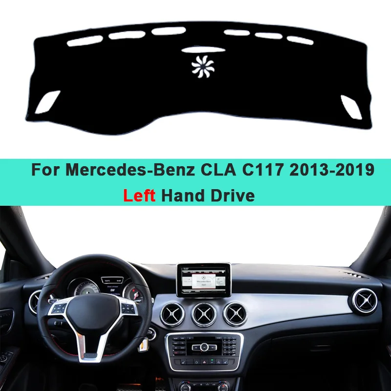 For Mercedes Benz CLA C117 2013~2019 Anti-Slip Mat Dashboard Cover Sunshade Dashmat Accessories CLA180 200 220 250 AMG CLA200