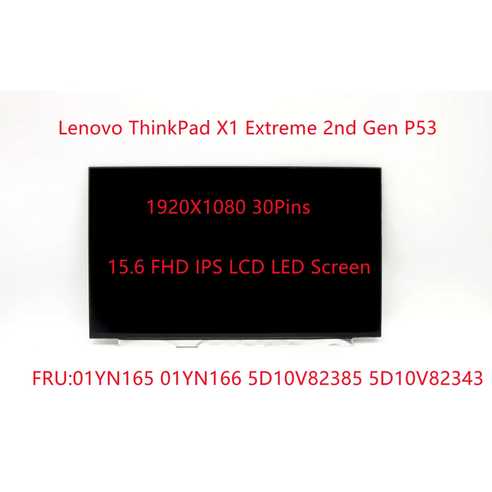 New/Orig For Lenovo ThinkPad X1 Extreme 2nd Gen P53 Laptop 15.6 FHD IPS LCD LED Screen FRU:01YN165 01YN166 5D10V82385 5D10V82343