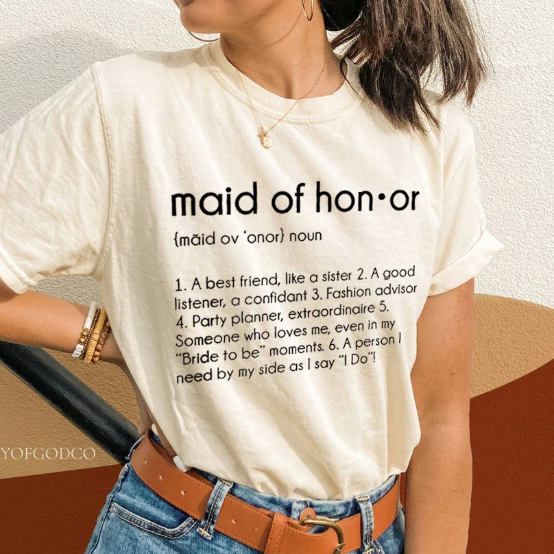 

2021 Hot Sale Weddings Tshirt Funny Slogan Maid Honor Proposal Shirt Bride Maids' Gift&moment Tee Unisex Couple Tops