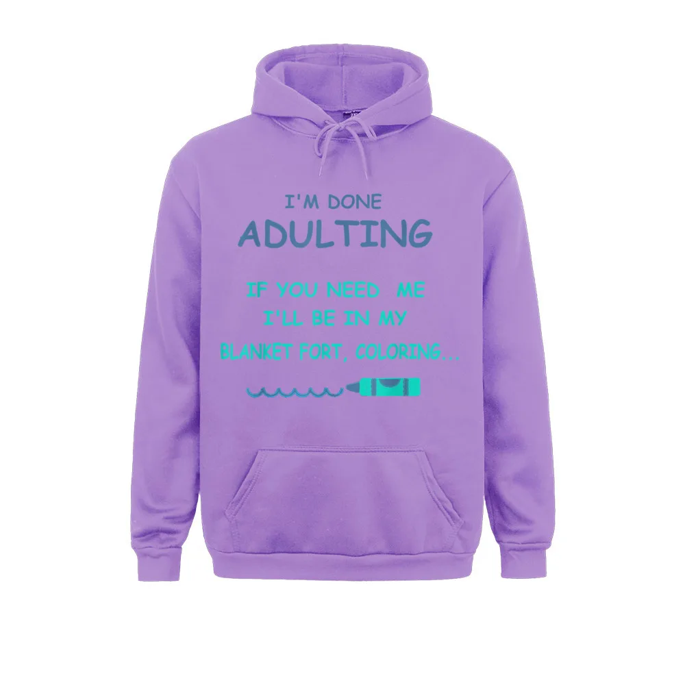 I'm Done Adulting Blanket Fort Coloring Men Sweatshirts New Arrival Long Sleeve Design Mens Hoodies Clothes Winter